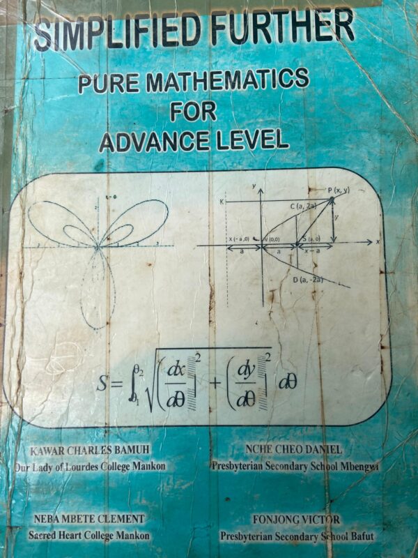 Simplified Further Pure-Mathematics for Advanced Level by Kawa Charles, Mche Cho Daniel, Mbete Clement, and Fonjong Victor (Fairly Used) e learning for africa