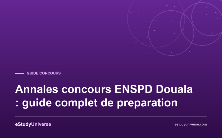 Annales concours ENSPD Douala : guide complet de preparation