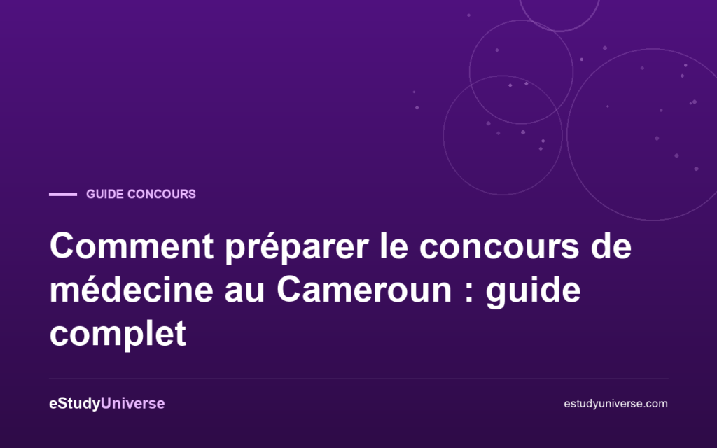 Comment préparer le concours de médecine au Cameroun : guide complet