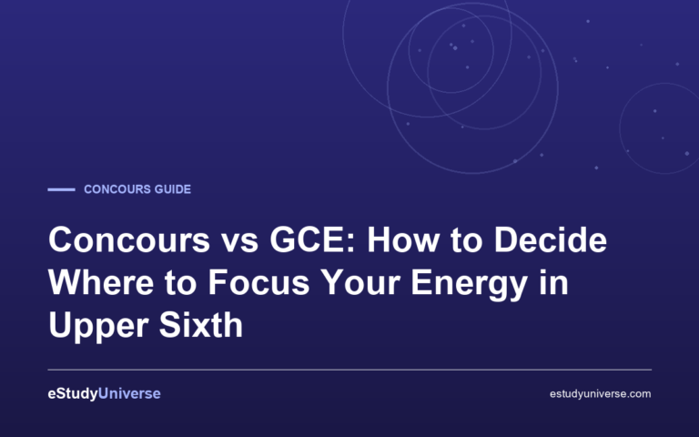 Concours vs GCE: How to Decide Where to Focus Your Energy in Upper Sixth