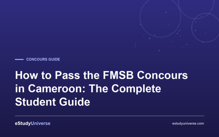 How to Pass the FMSB Concours in Cameroon: The  Complete Student Guide