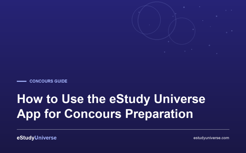 How to Use the eStudyUniverse App for Concours Preparation