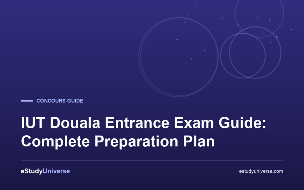 IUT Douala Entrance Exam Guide: Complete Preparation Plan